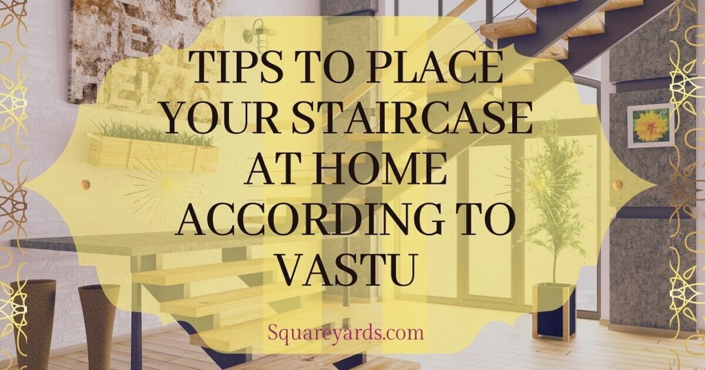 Staircase as per Vastu Place it on the right Direction Tips guide
