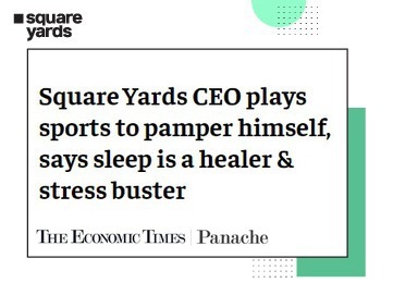 Square Yards CEO pampers himself through sports, highlights healing and stress-busting role of sleep