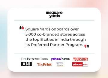 5000+ co-branded stores on-boarded by Square Yards throughout India via Preferred Partner Program