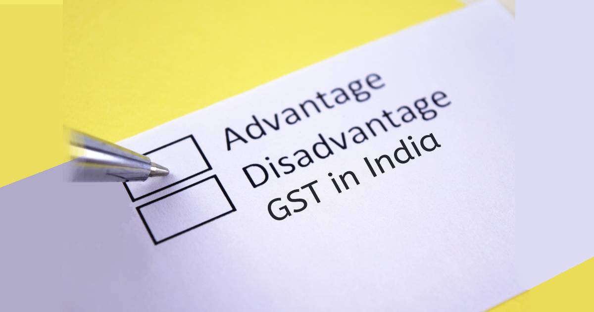 Advantages and Disadvantages of GST