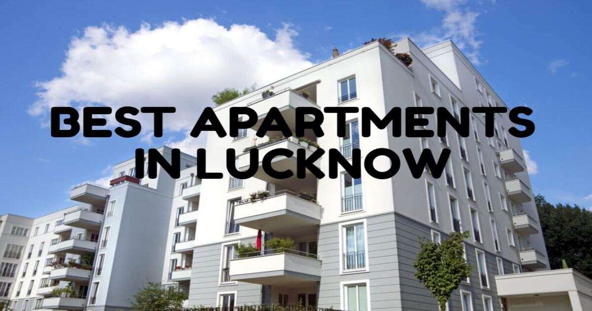 Best apartment in lucknow