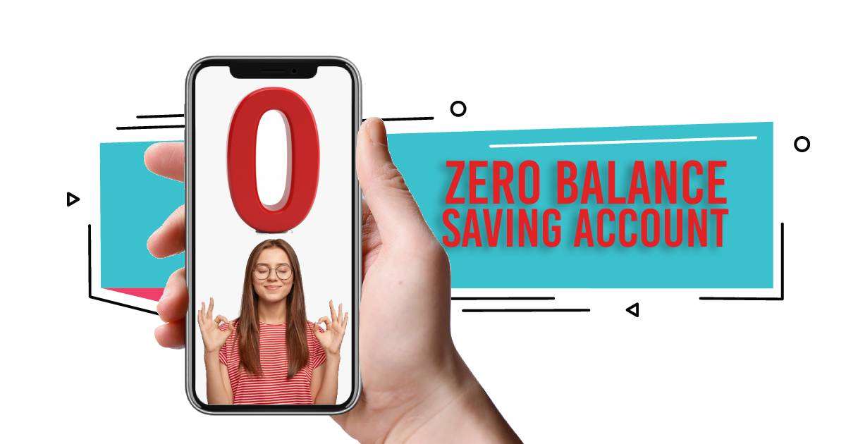 Zero Balance Saving Account
