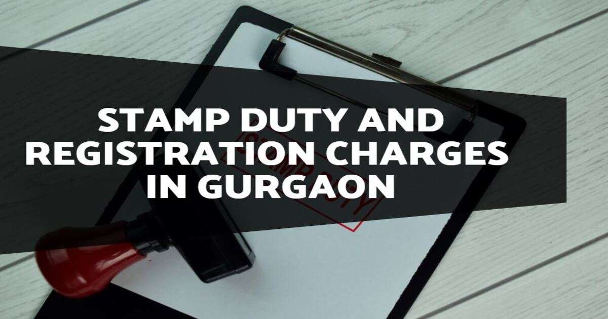 stamp duty and registration charges in gurgaon.