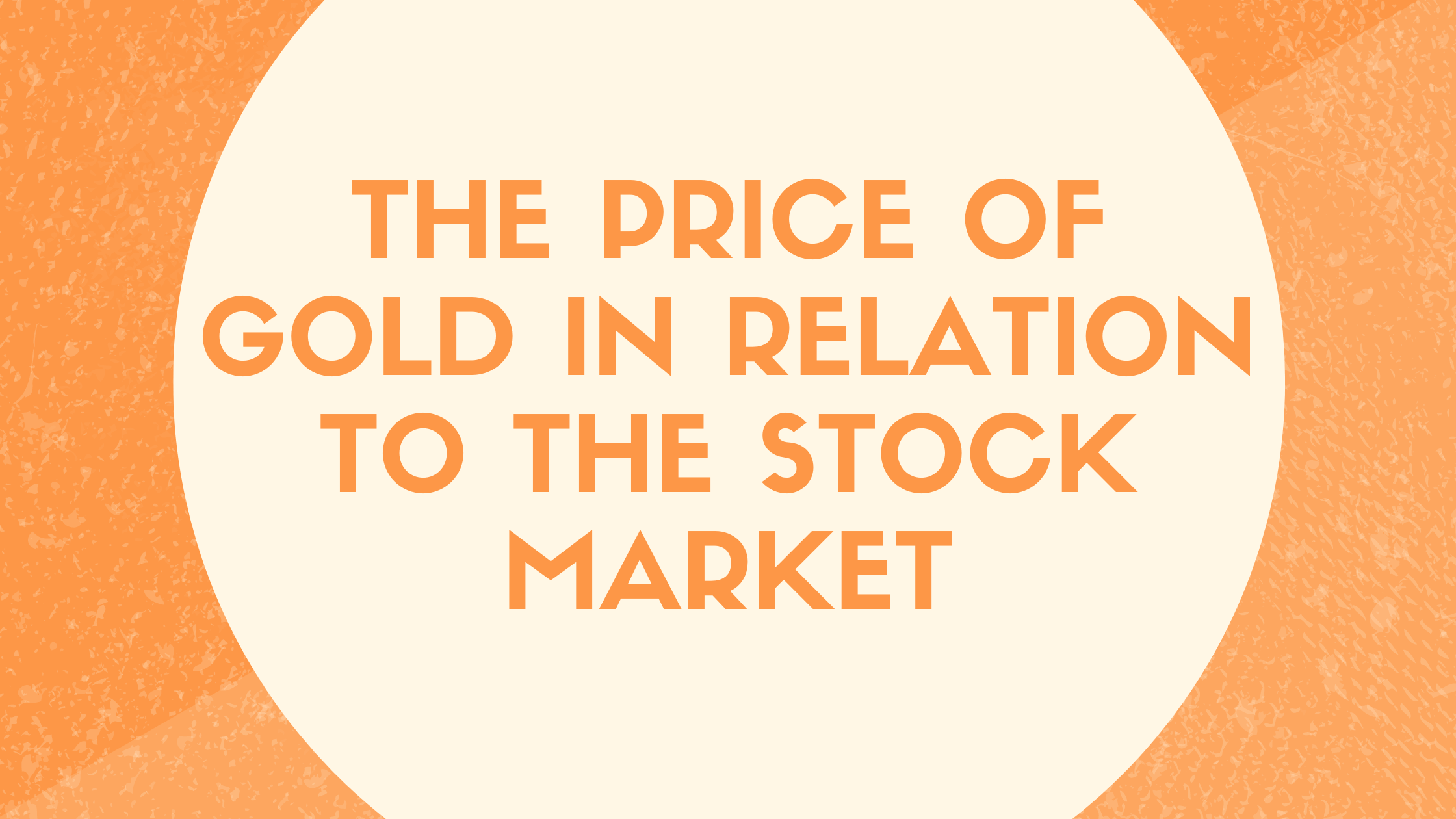 Gold in Relation to the Stock Market