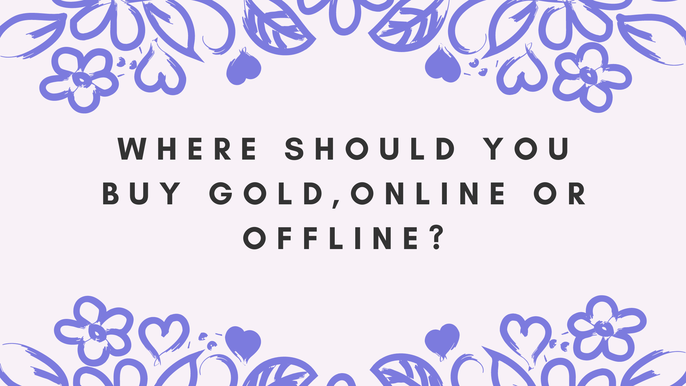 buy gold, online or offline