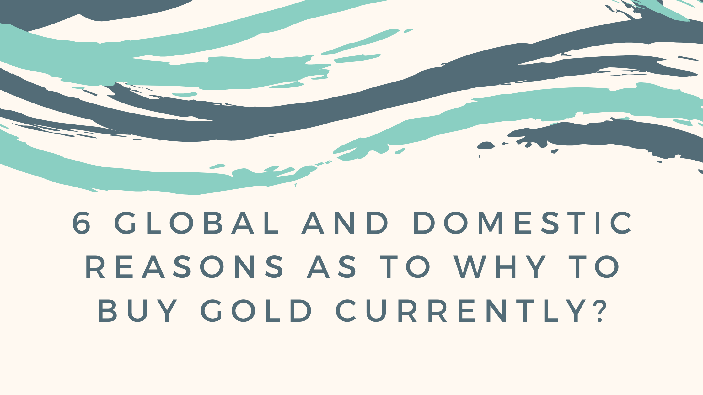 Reasons to Buy Gold Currently