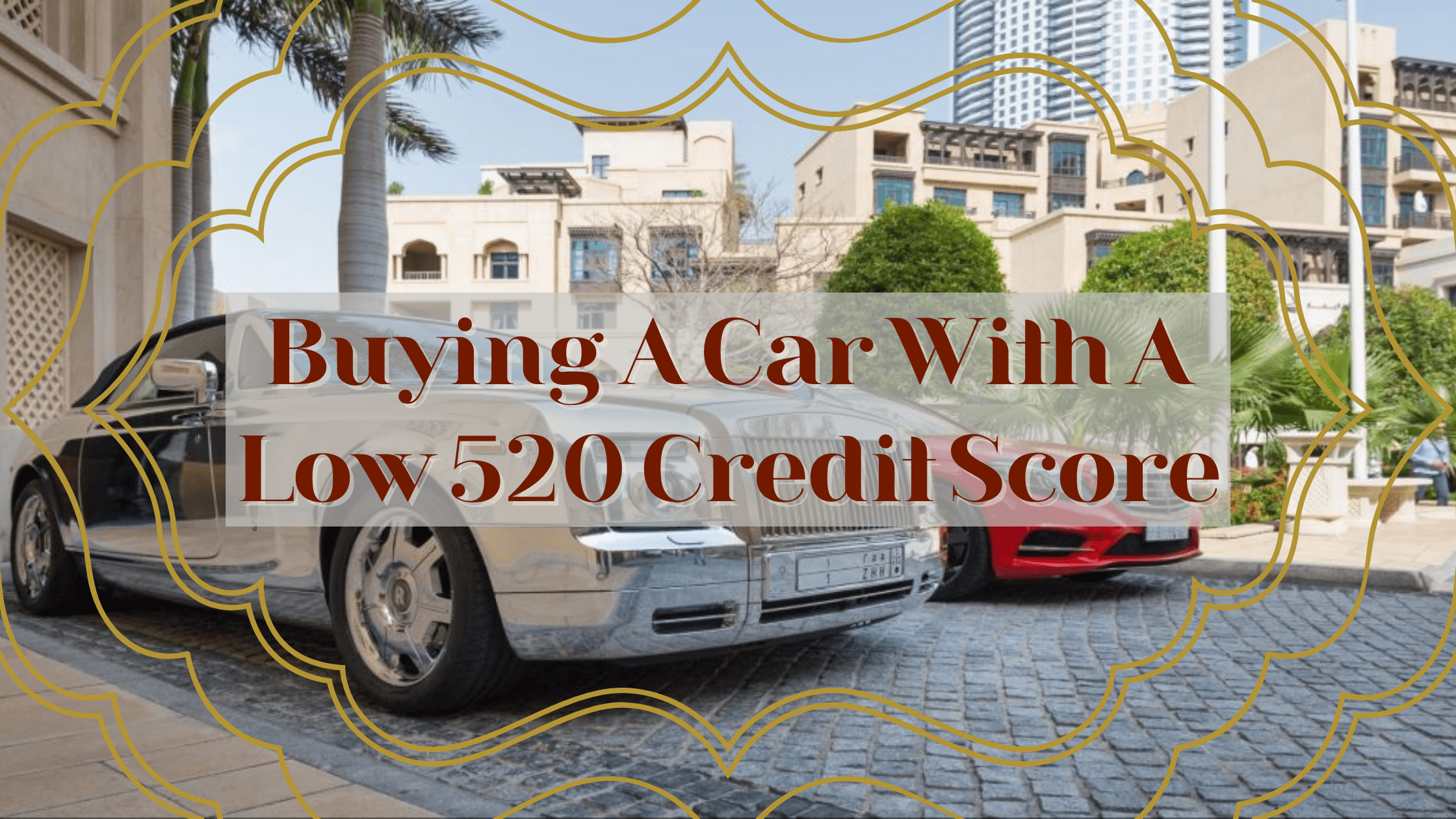 Buying A Car With A Low 520 Credit Score