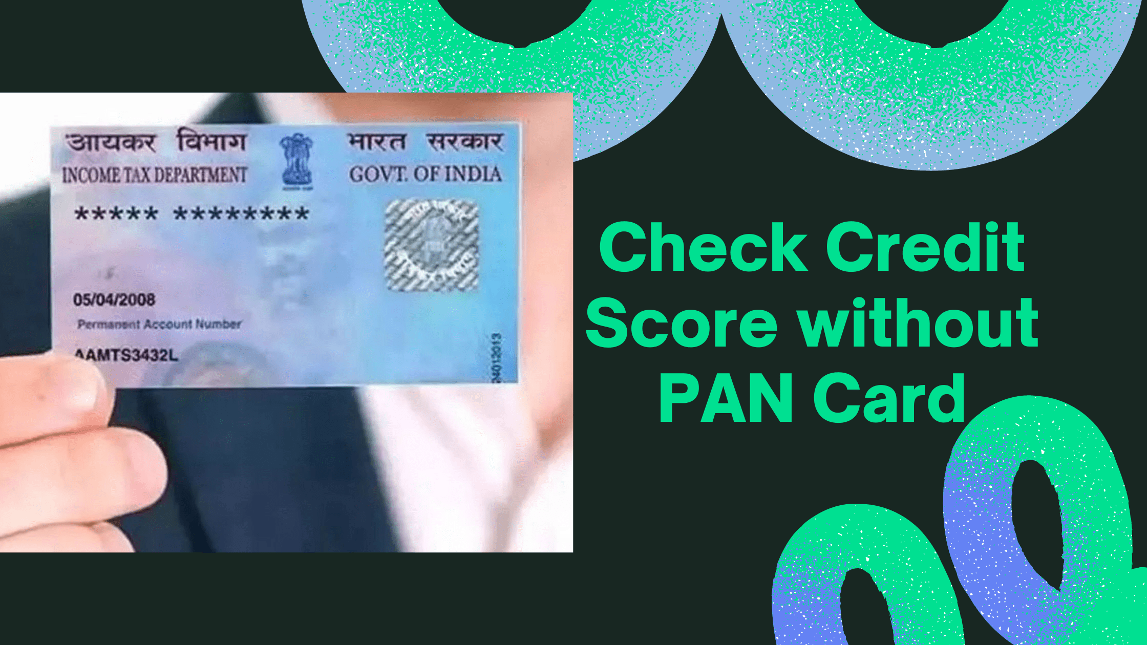 Credit Score without PAN Card