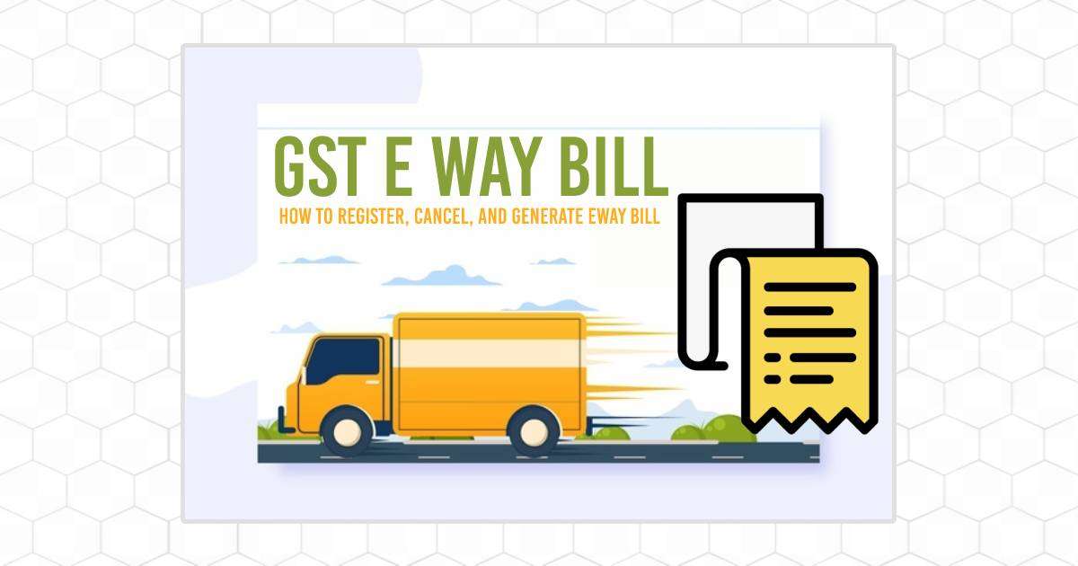 E Way Bill Under GST