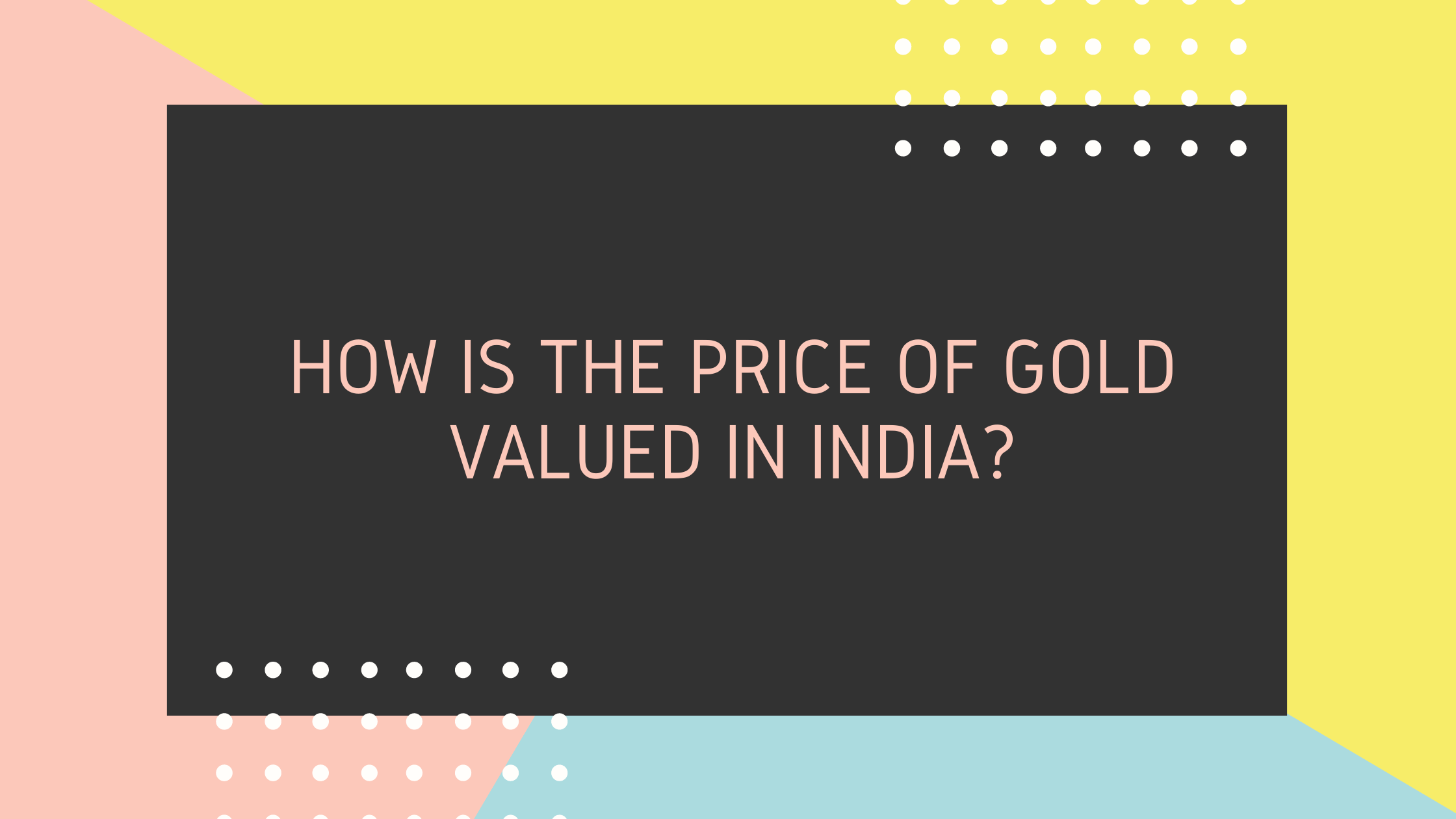 Gold Valued in India