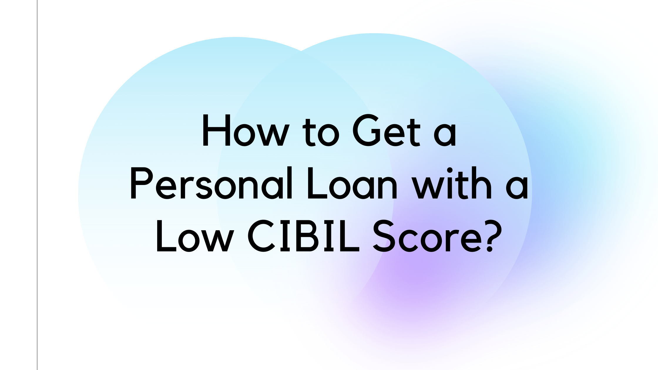 Personal loan Cibil Score
