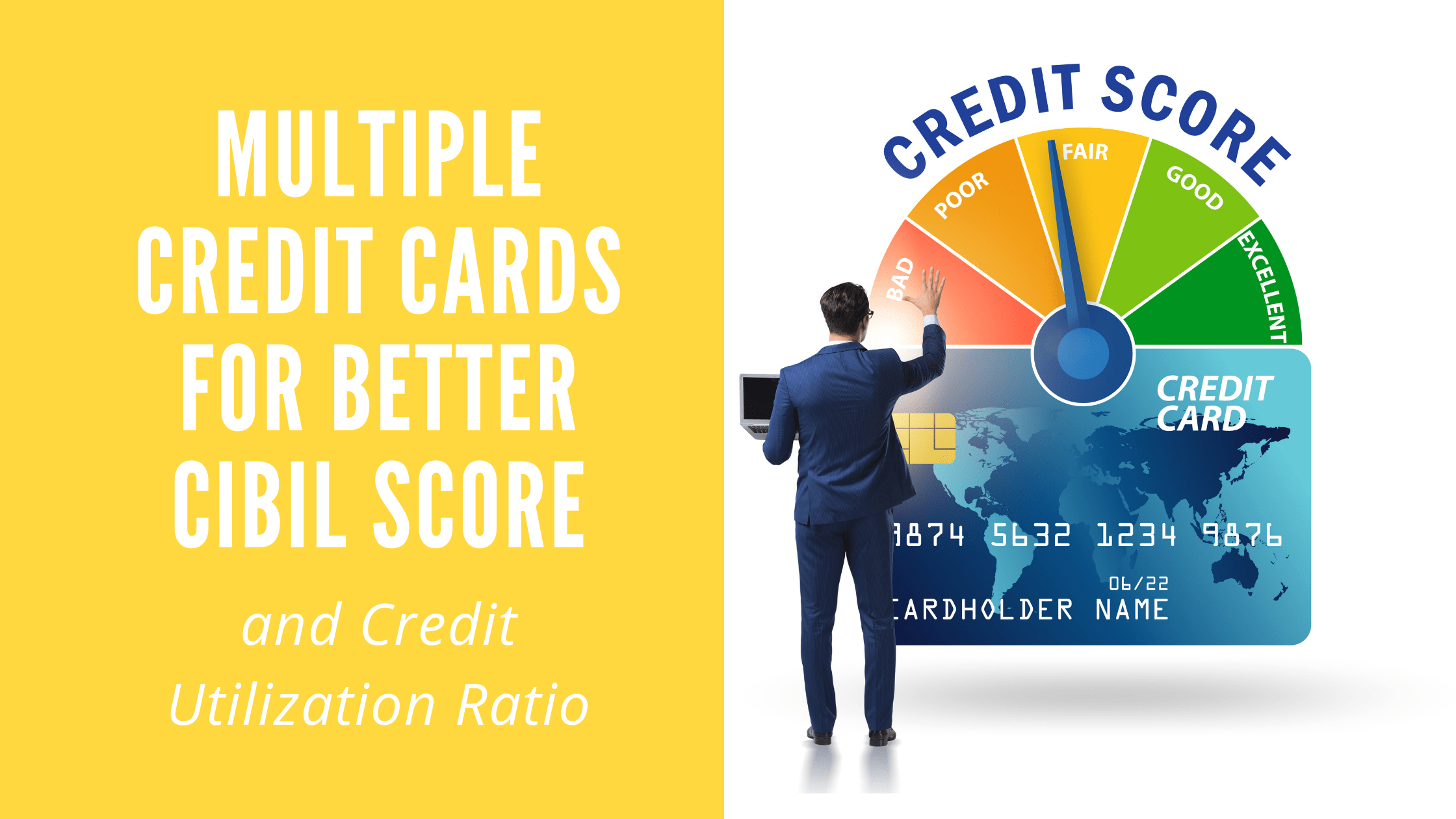 Better CIBIL Score and Credit Utilization Ratio