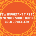 Remember While Buying Gold Jewellery