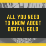 Know About Digital Gold