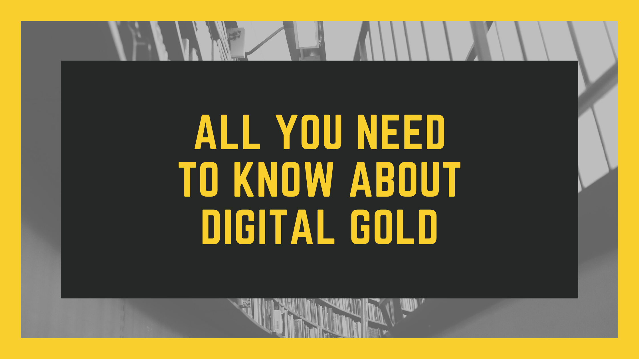 Know About Digital Gold