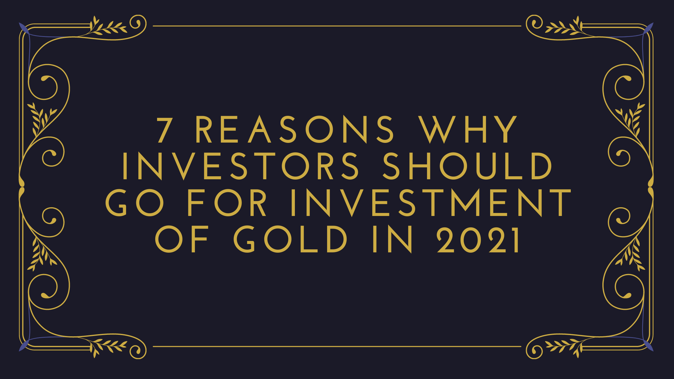 Investment of Gold in 2021