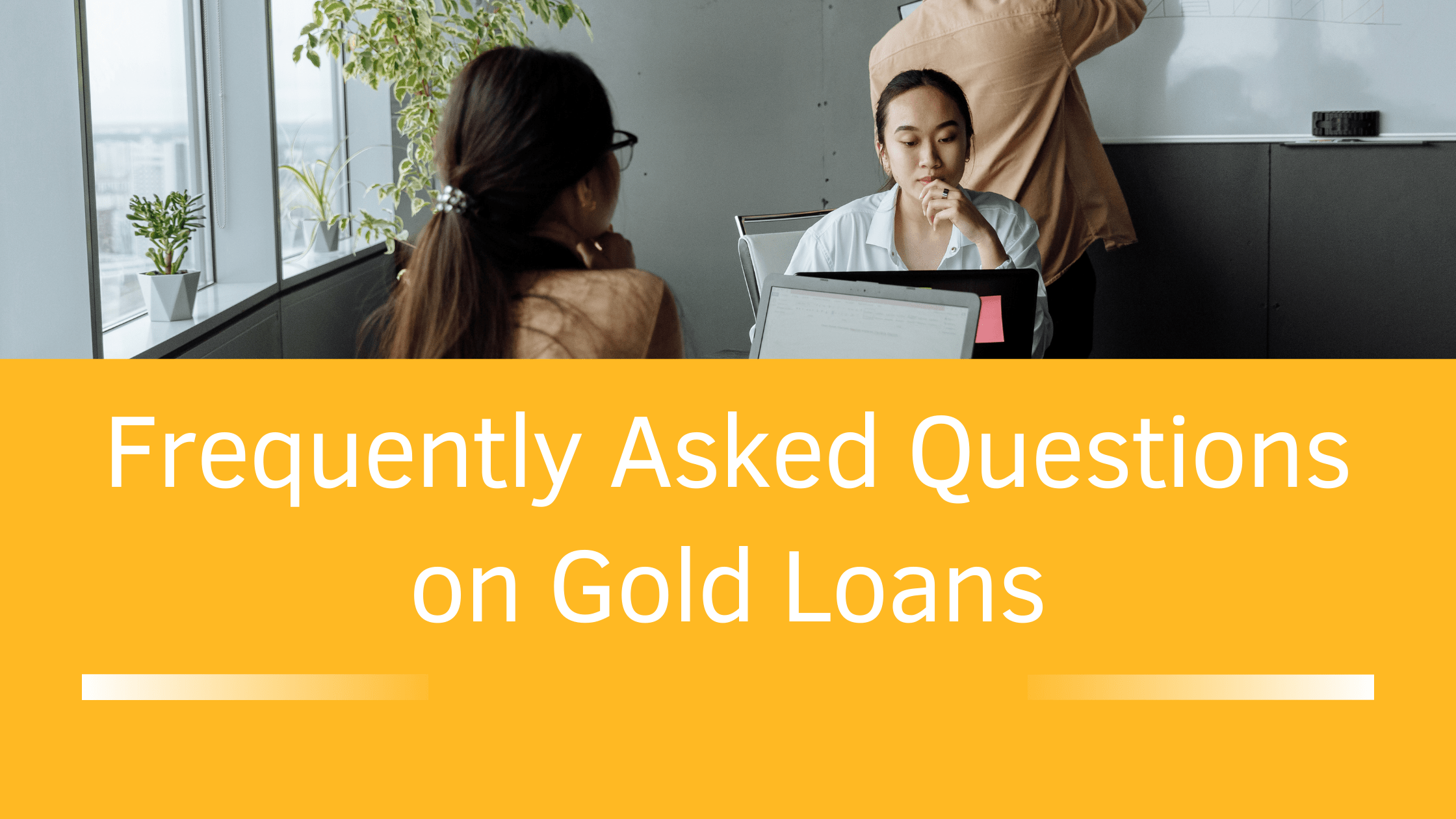 Questions on Gold Loans