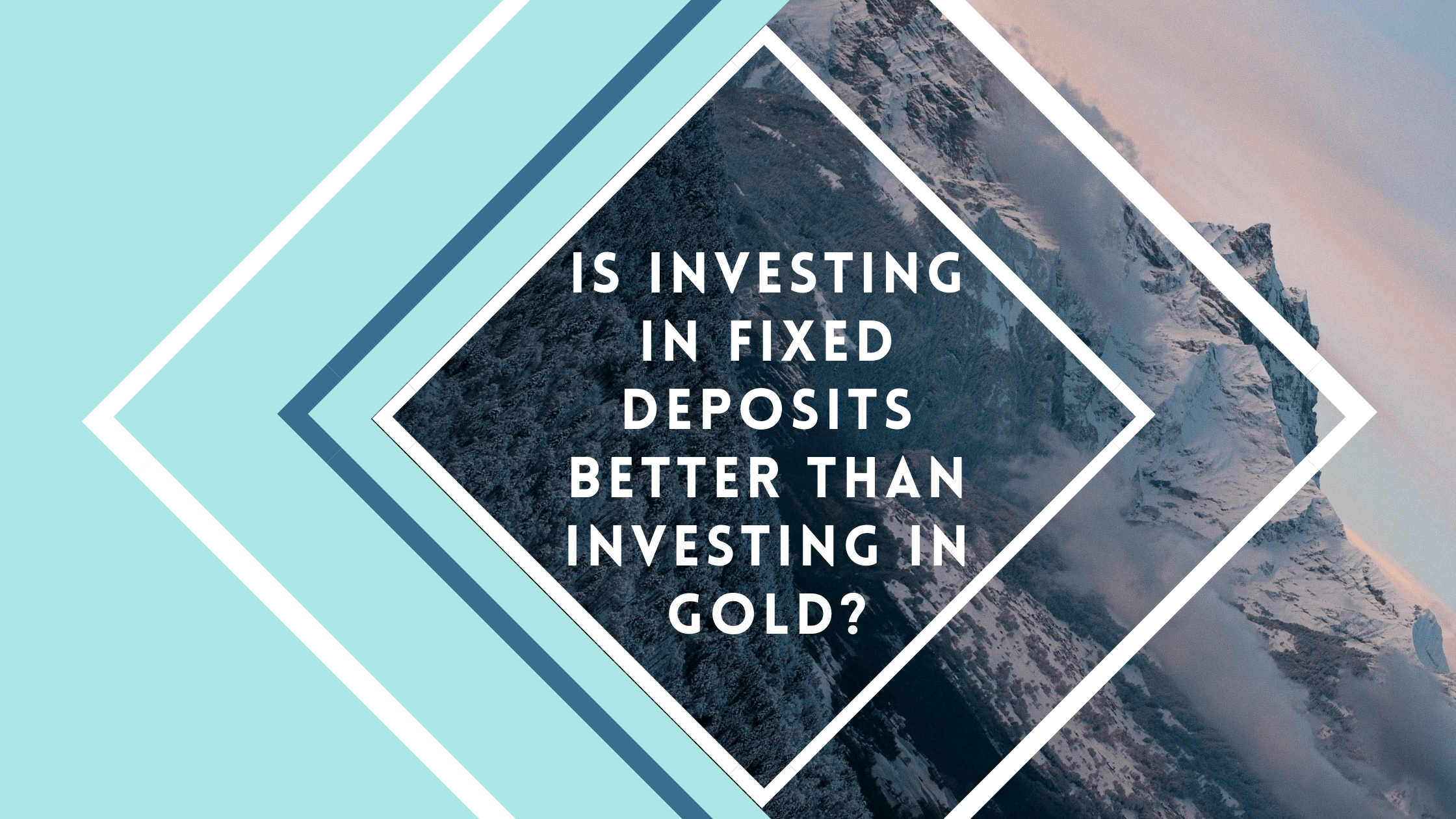 fixed deposits better than investing in gold