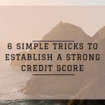 Establish a Strong Credit Score