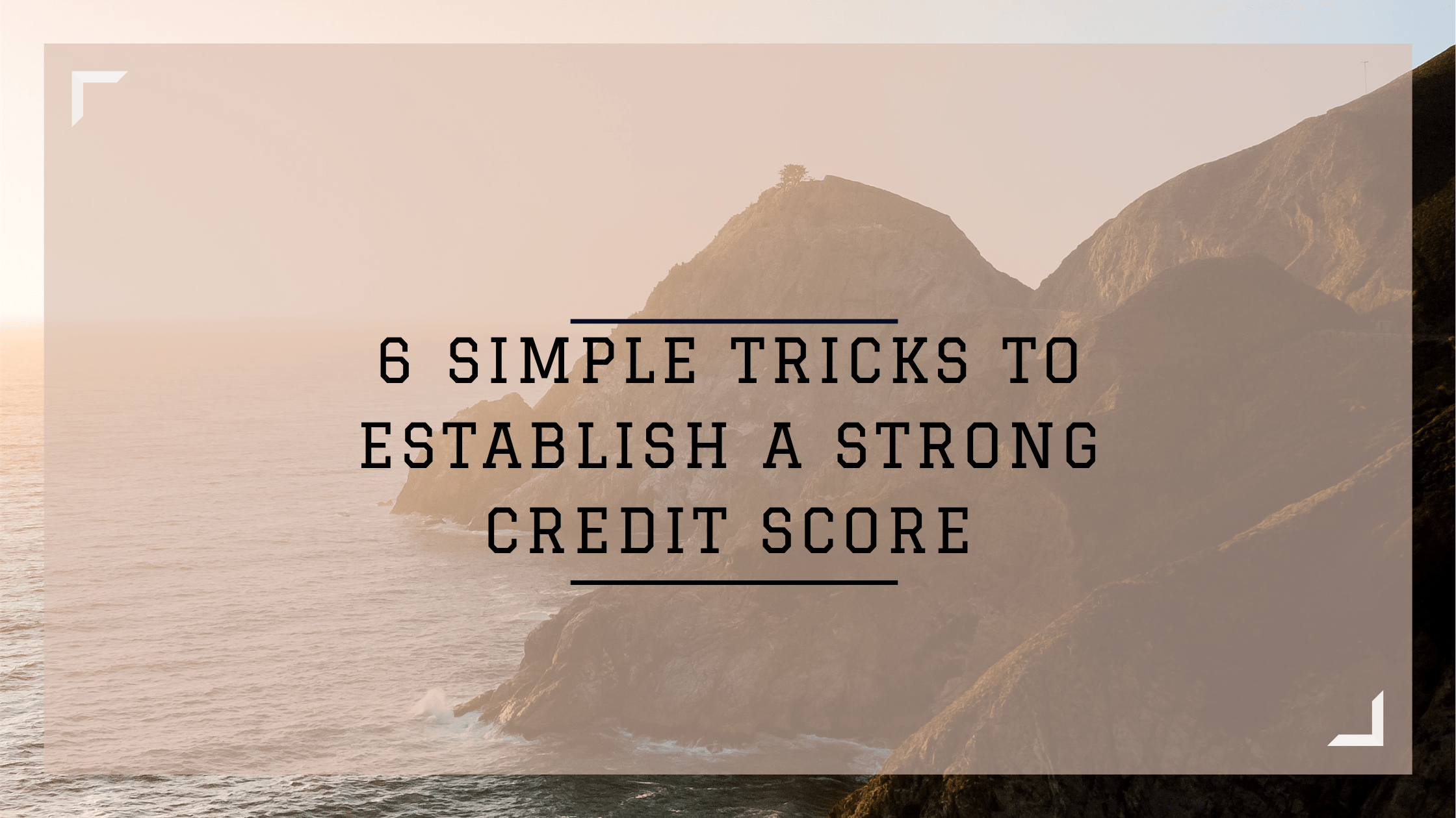 Establish a Strong Credit Score