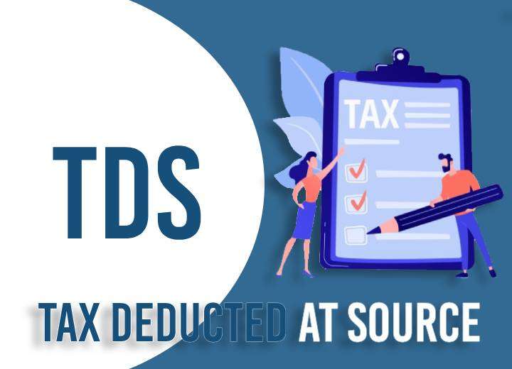 TDS - Tax Deducted At Source