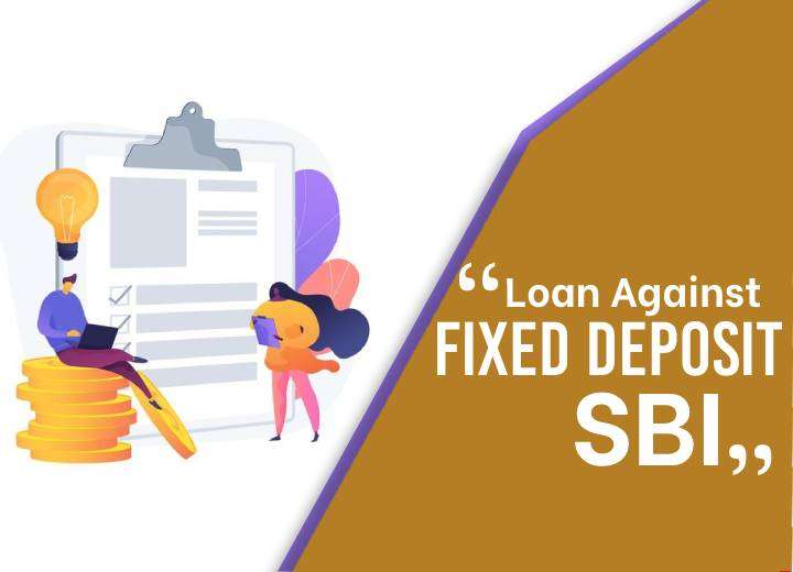 Loan Against FD SBI