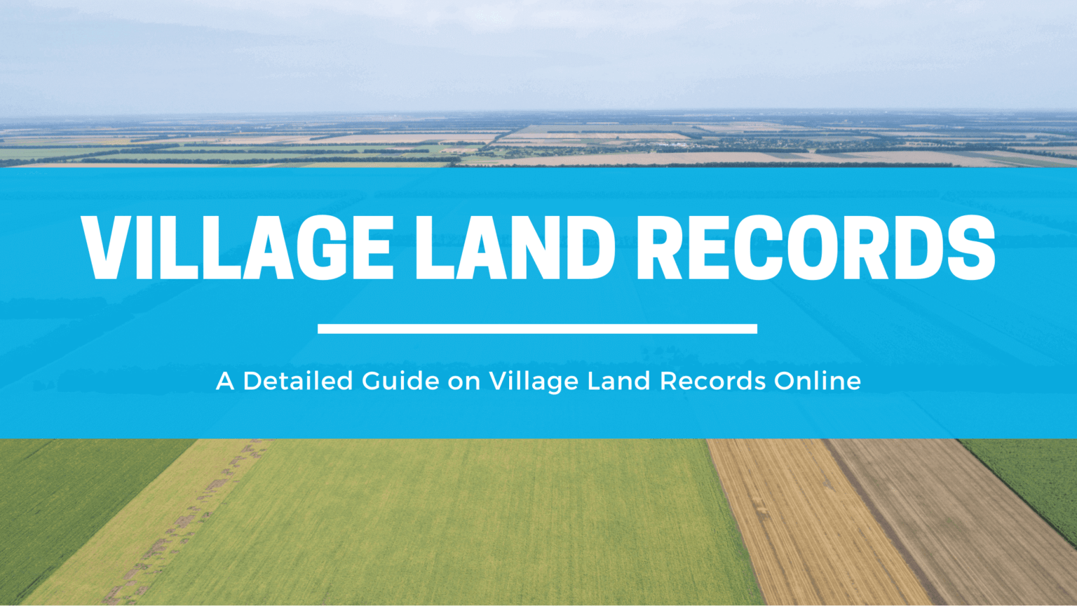 A Detailed Guide on Village Land Records Online Square Yards