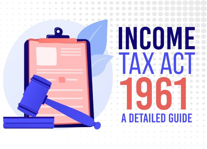 Tax Act 1961 Objectives, Laws, Sections
