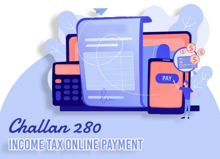 Challan 280 Income Tax online payment