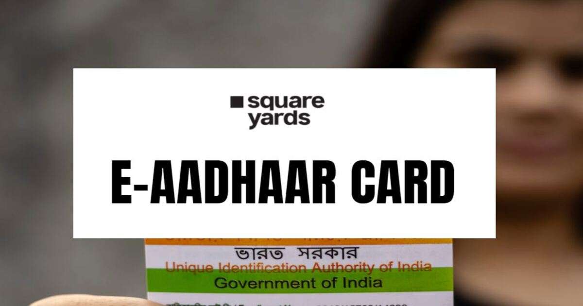 E-Aadhaar - Eaadhar Download, Benefits & Check UIDAI E-Aadhar Status
