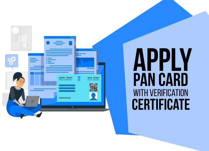 Apply PAN Card With Verification Certificate