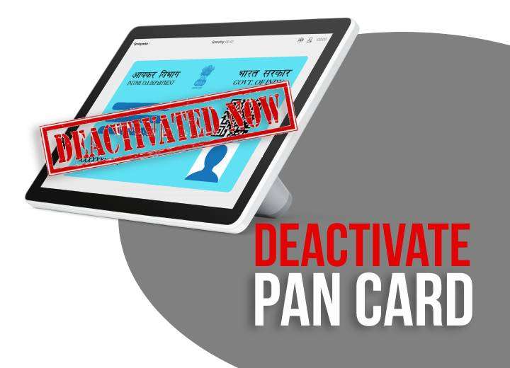 Deactivate PAN Card