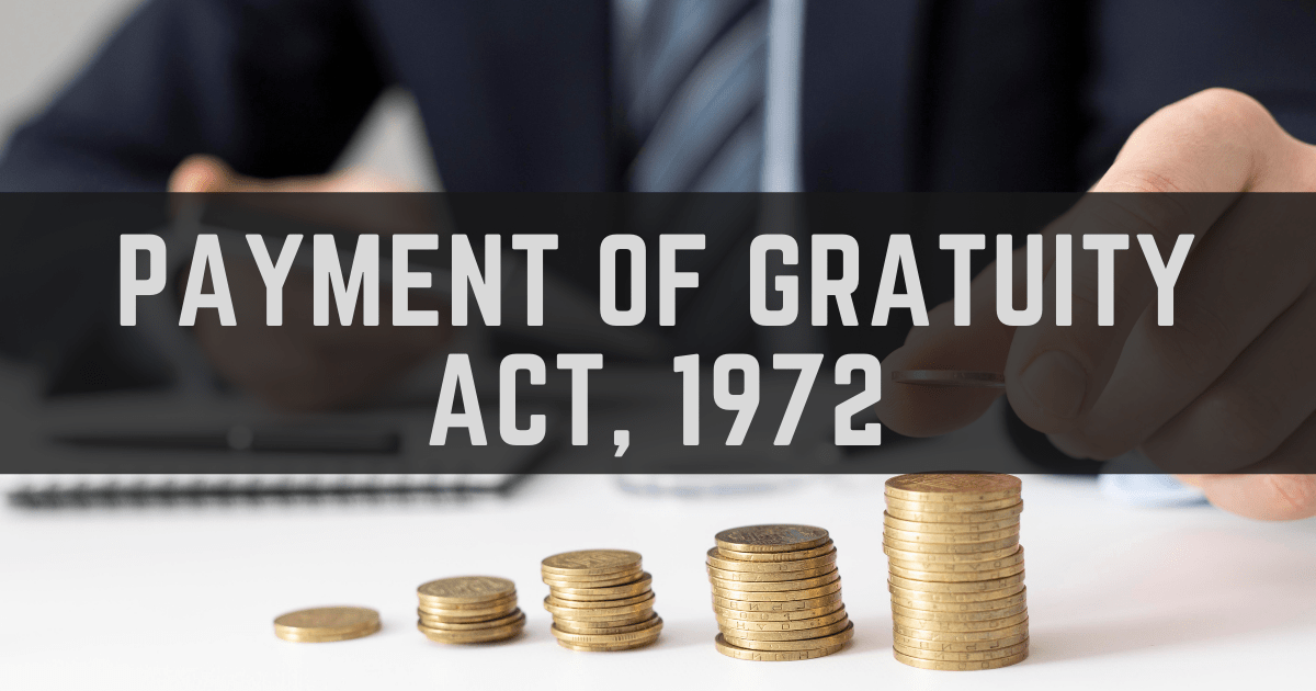 Payment of Gratuity Act, 1972
