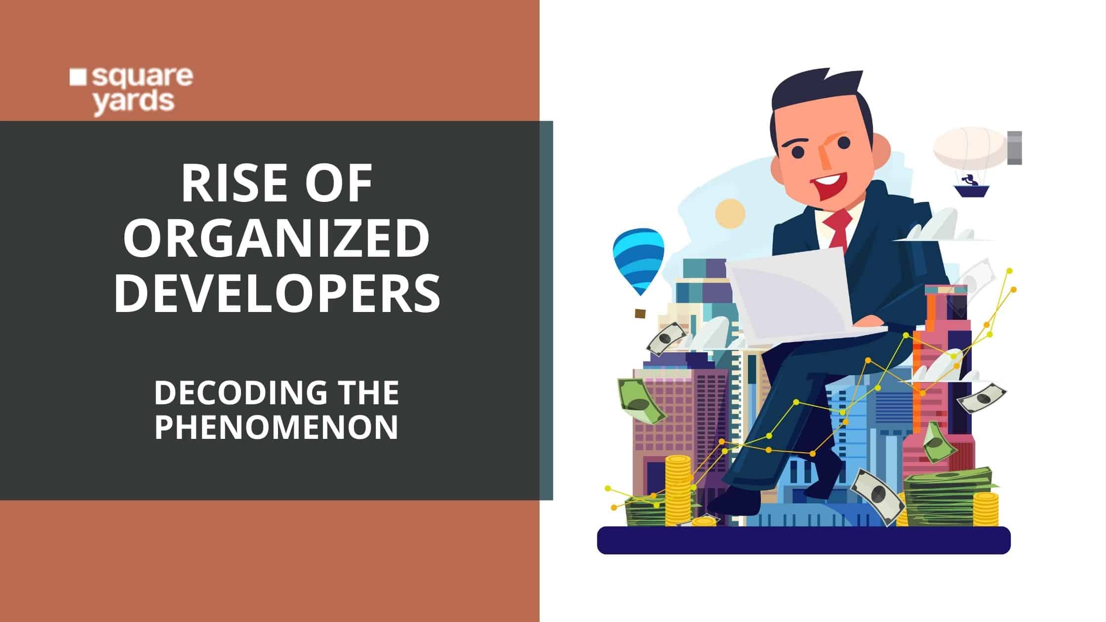 Rise-of-organized-developers-Decoding-the-phenomenon