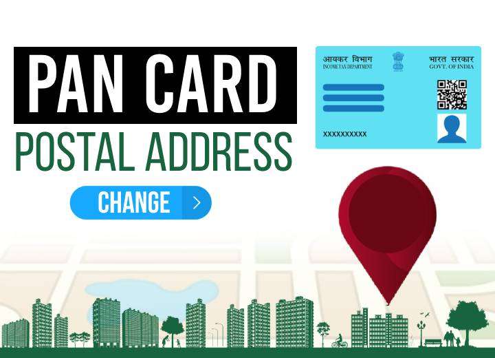 How to change PAN Card Postal Addres