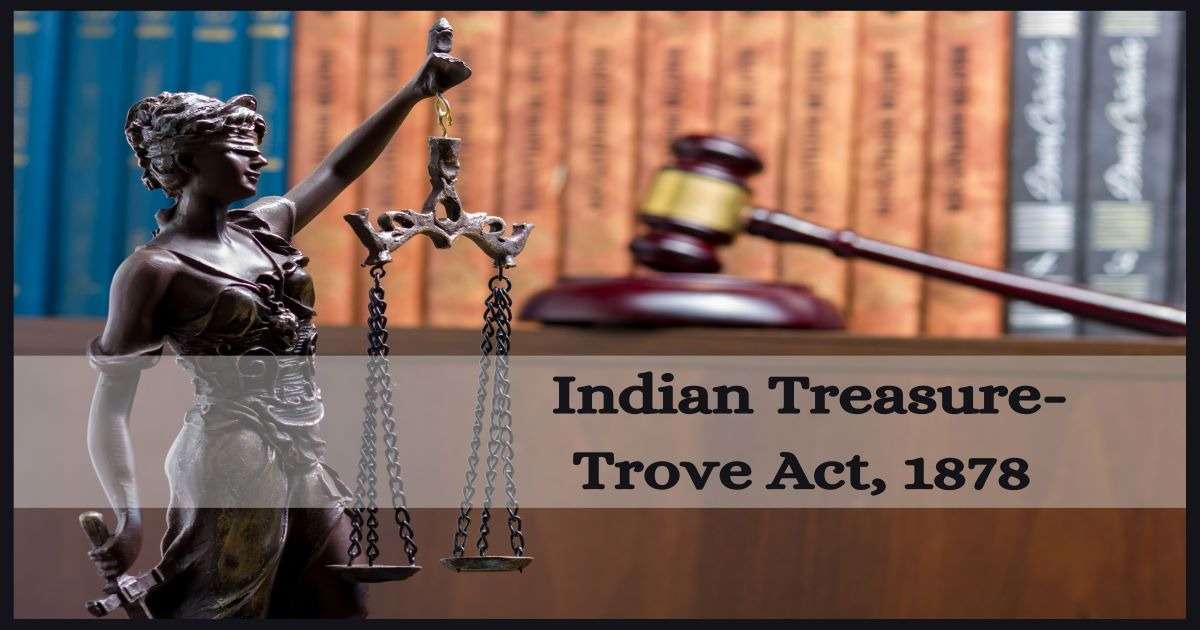 Indian Treasure-Trove Act, 1878