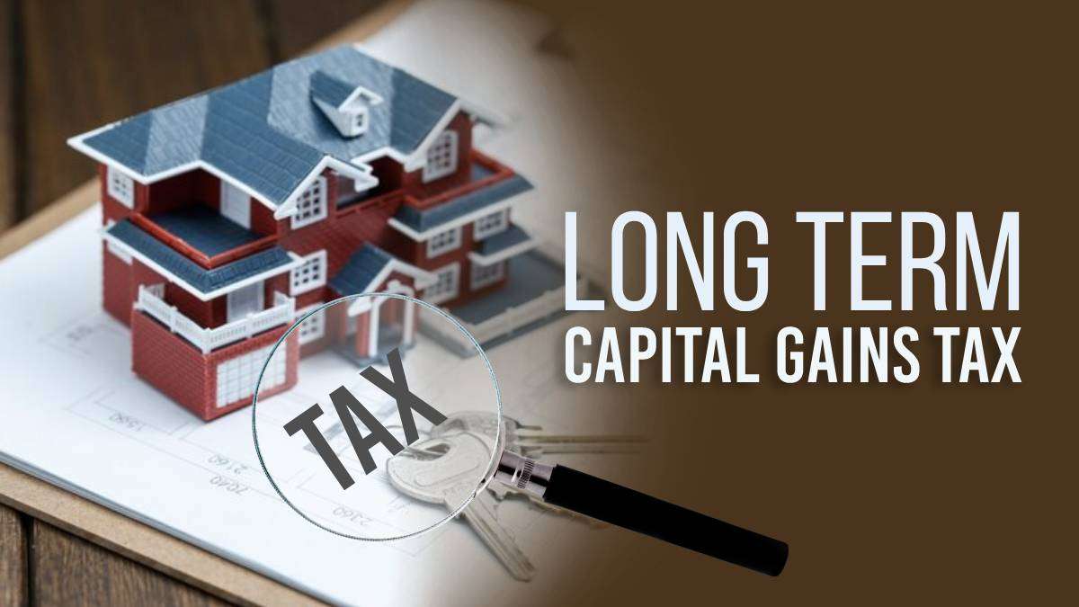 Long Term Capital Gains Tax