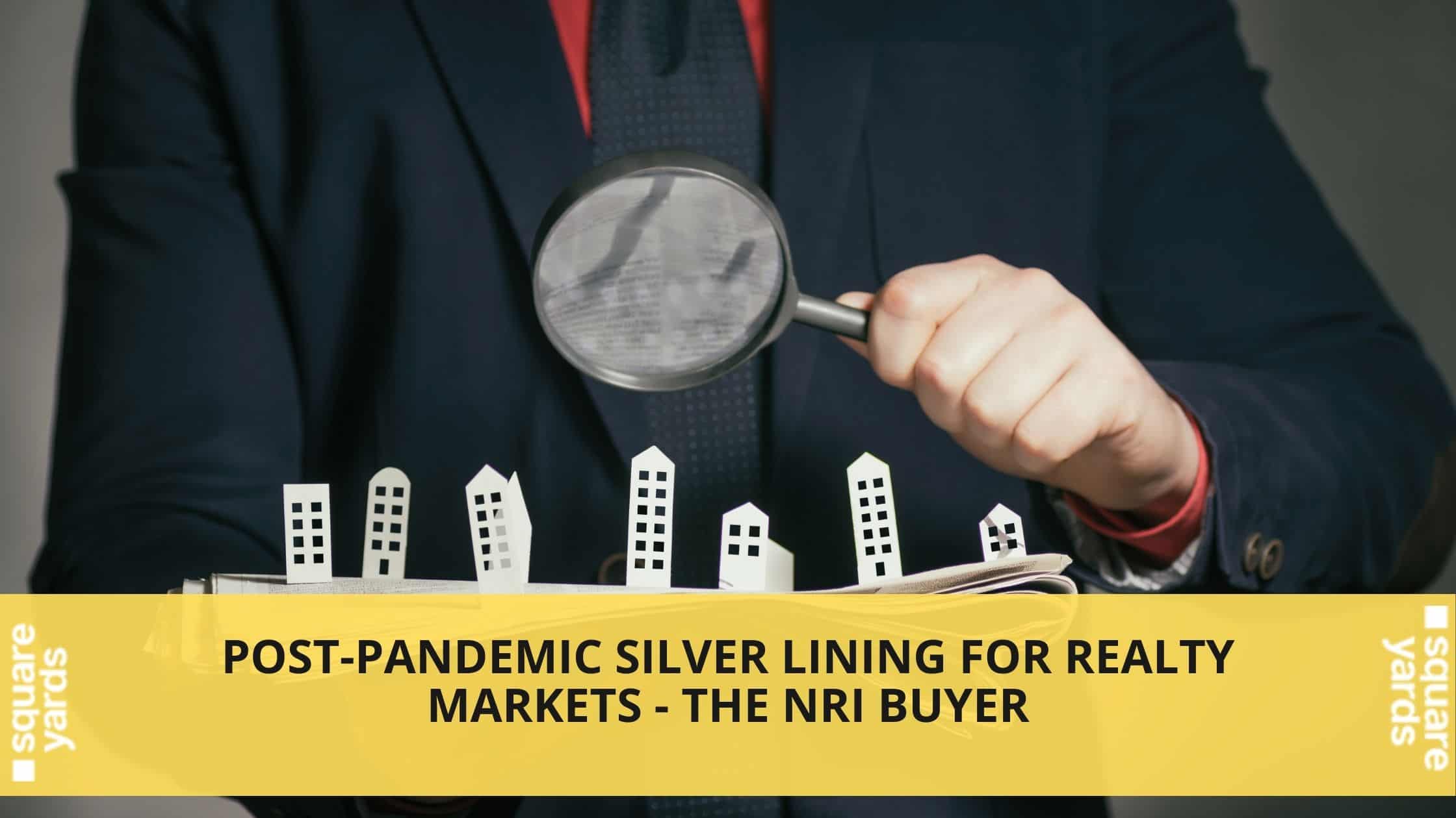 Post-Pandemic-Silver-Lining-For-Realty-Markets-The-NRI-Buyer