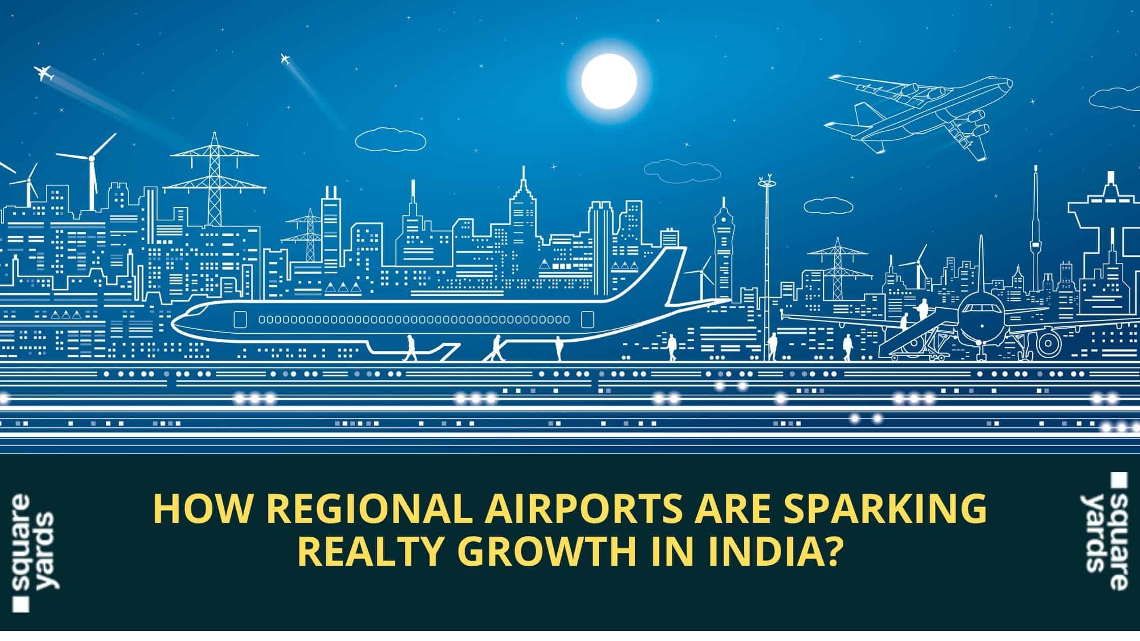 Regional-Airports-are-Sparking-Realty-Growth-in-India