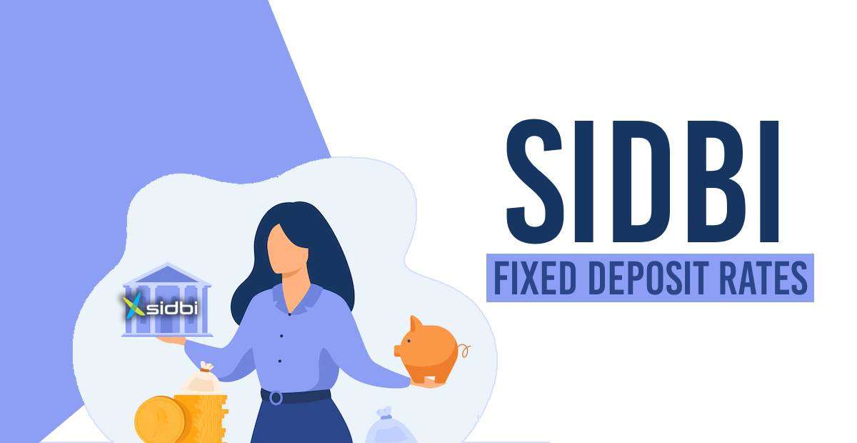 SIDBI Fixed Deposit Rates