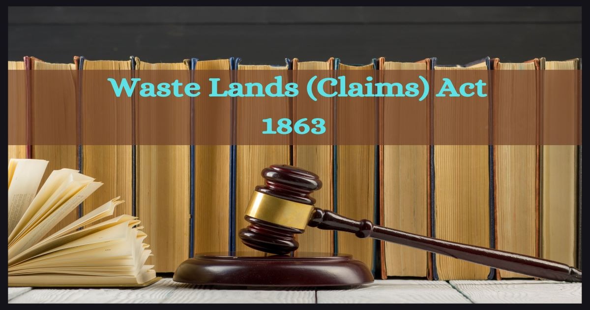 Waste Lands (Claims) Act 1863