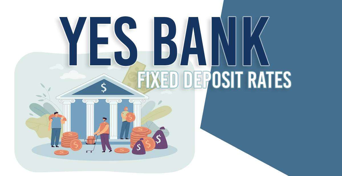 Yes Bank Fixed Deposit Rates