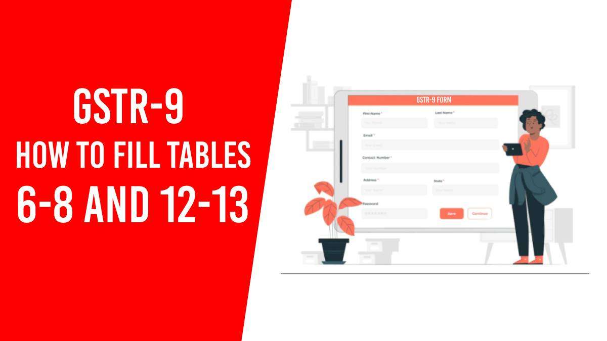 How to Fill Tables 6-8 and 12-13