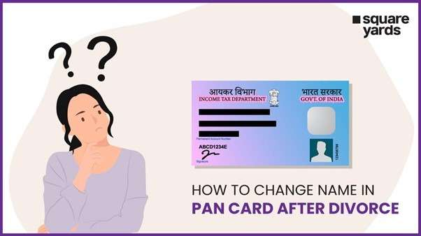 PAN card name change after divorce