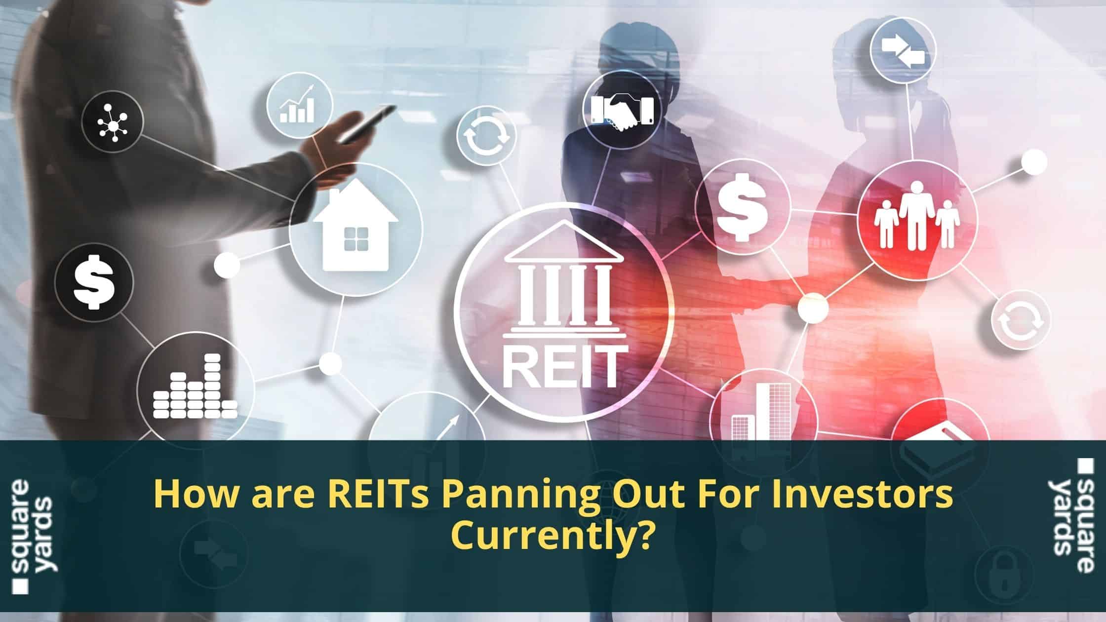 how-are-reits-panning-out-for-investors-currently