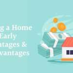 taking-a-home-loan-early-on-advantages-and-disadvantages