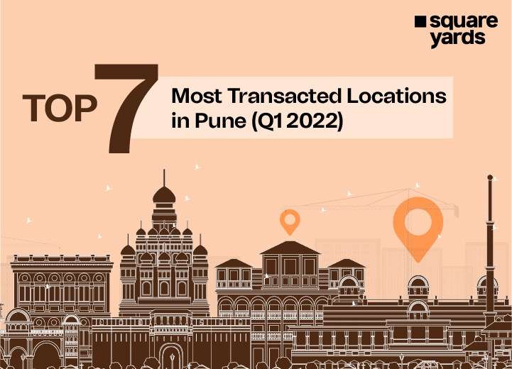 Top 7 Most Transacted Residential Locations in Pune (Q1 2022)