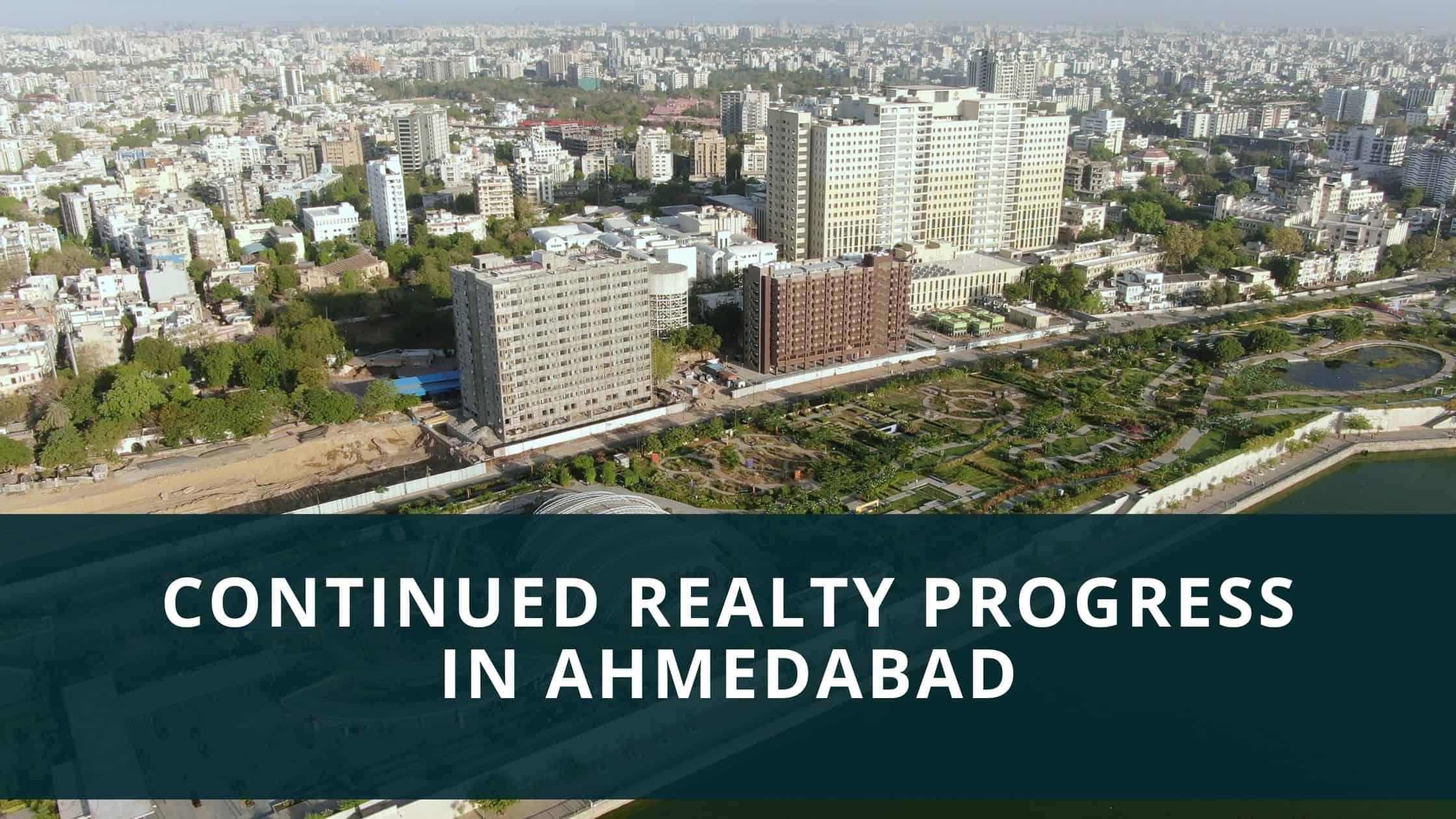 continued-real-estate-progress-in-ahmedabad