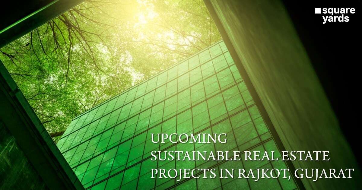 Upcoming-Sustainable-Real-Estate-Projects-in-Rajkot,-Gujarat