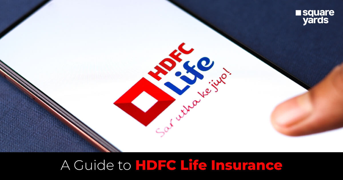 HDFC Life Insurance Policy Benefits, Plan Details, Premium and More